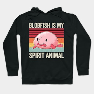 Blobfish Is My Spirit Animal Funny Cute Blobfish Hoodie